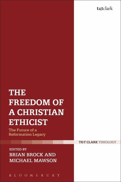 The Freedom of a Christian Ethicist (eBook, PDF) The Freedom of a Christian Ethicist (eBook, PDF)