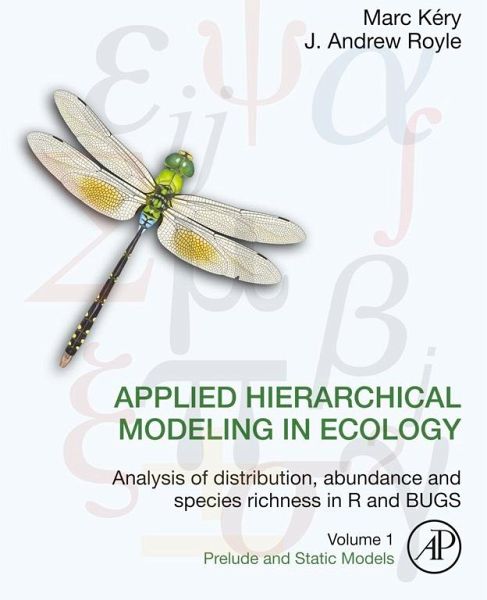 Applied Hierarchical Modeling in Ecology: Analysis of distribution, abundance and species richness in R and BUGS (eBook, ePUB) Applied Hierarchical Modeling in Ecology: Analysis of distribution, abundance and species richness in R and BUGS (eBook, ePUB)