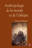 Anthropologie de la morale et de l'ethique (eBook, PDF)