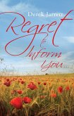 Regret to Inform You... (eBook, ePUB) Regret to Inform You... (eBook, ePUB)