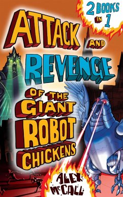 Attack and Revenge of the Giant Robot Chickens (eBook, ePUB) - Mccall, Alex
