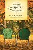 Hearing Jesus Speak into Your Sorrow (eBook, ePUB)