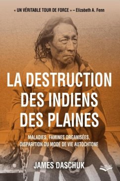 La destruction des indiens des Plaines (eBook, PDF) - Catherine Ego, Catherine Ego