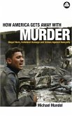 How America Gets Away with Murder (eBook, ePUB)