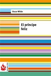 El príncipe feliz (low cost). Edición limitada (eBook, PDF) - Wilde, Oscar