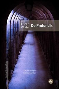 De profundis (edición bilingüe/bilingual edition) (eBook, PDF) - Wilde, Oscar