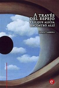 A través del espejo y lo que Alicia encontró allí (eBook, PDF) - Carroll, Lewis; Carroll, Lewis