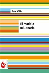 El model millonario (low cost). Edición limitada (eBook, PDF) - Wilde, Oscar