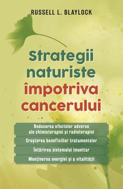 Strategii naturiste împotriva cancerului (eBook, ePUB) - Blaylock, Russell L.