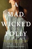 A Mad, Wicked Folly (eBook, ePUB)