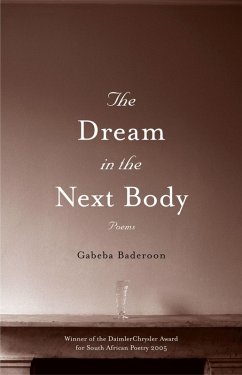 The Dream in the Next Body (eBook, ePUB) - Baderoon, Gabeba