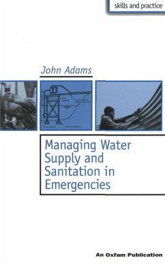 Managing Water Supply and Sanitation in Emergencies (eBook, PDF) - Adams, John