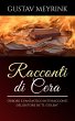 Racconti di cera - Orrore e fantastico... - Bild 1