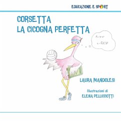 Corsetta, la cicogna perfetta (eBook, PDF) - Mandolesi, Laura