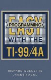 Easy Programming with the TI-99/4A (eBook, PDF)