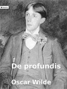 De profundis (eBook, ePUB) - Wilde, Oscar