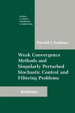 Weak Convergence Methods and Singularly Perturbed Stochastic Control and Filtering Problems (eBook, PDF)