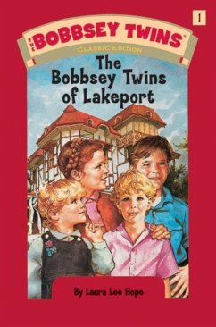 Bobbsey Twins 01: The Bobbsey Twins of Lakeport (eBook, ePUB) - Hope, Laura Lee