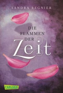 Die Flammen der Zeit / Zeitlos-Trilogie Bd.3 - Regnier, Sandra