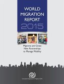 World Migration Report: 2015: Migrants and Cities: New Partnerships to Manage Mobility