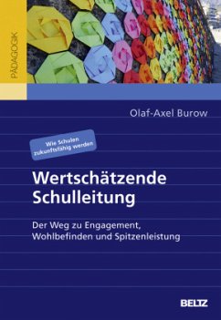 Wertschätzende Schulleitung, m. 1 Buch, m. 1 E-Book - Burow, Olaf-Axel