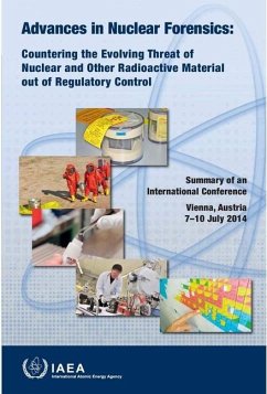 Advances in Nuclear Forensics: Countering the Evolving Threat of Nuclear and Other Radioactive Material Out of Regulatory Control