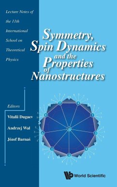 SYMMETRY, SPIN DYNAMICS AND THE PROPERTIES OF NANOSTRUCTURES - Andrzej Wal, Jozef Barnas & Vitalii Duga