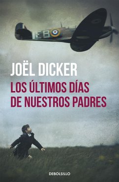 Los últimos días de nuestros padres - Dicker, Joël