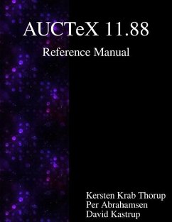 AUCTeX 11.88 Reference Manual: A sophisticated TeX environment for Emacs - Abrahamsen, Per; Kastrup, Favid; Thorup, Kersten Krab