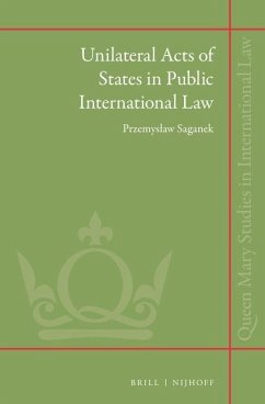 Unilateral Acts of States in Public International Law - Saganek, Przemyslaw