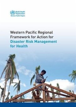Western Pacific Regional Framework for Action for Disaster Risk Management for Health - Who Regional Office for the Western Pacific