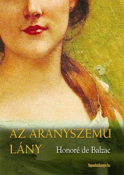 Az aranyszemű lány (eBook, ePUB) - Honoré, de Balzac