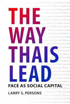 The Way Thais Lead: Face as Social Capital - Persons, Larry S.