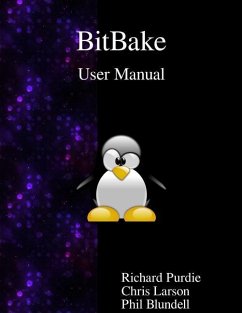 BitBake User Manual - Larson, Chris; Blundell, Phil; Purdie, Richard