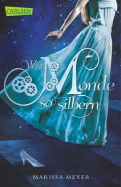 Wie Monde so silbern / Luna Chroniken Bd.1 - Meyer, Marissa