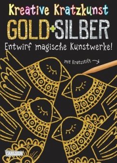 Gold und Silber: Set mit 10 Kratzbildern, Anleitungsbuch und Holzstift / Kreative Kratzkunst Bd.2 - Poitier, Anton