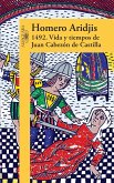 1492 .Vida Y Tiempos de Juan Cabezon de Castilla / 1492 .Life and Times of Jua N Cabezon of Castile