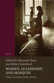 Women, Leadership, and Mosques: Changes in Contemporary Islamic Authority