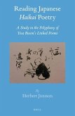 Reading Japanese Haikai Poetry: A Study in the Polyphony of Yosa Buson's Linked Poems