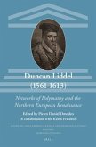 Duncan Liddel (1561-1613): Networks of Polymathy and the Northern European Renaissance
