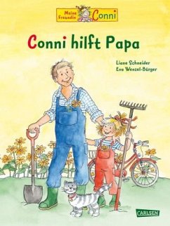 Conni-Bilderbücher: Conni hilft Papa - Schneider, Liane;Wenzel-Bürger, Eva