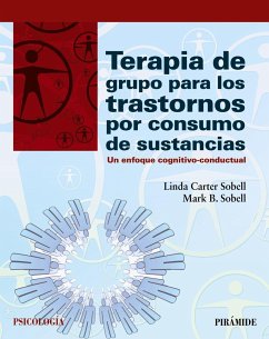 Terapia de grupo para los trastornos por consumo de sustancias - Sobell, Linda C.; Sobell, Mark B.