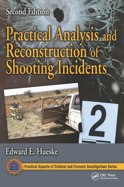 Practical Analysis and Reconstruction of Shooting Incidents (eBook, PDF) - Hueske, Edward E.