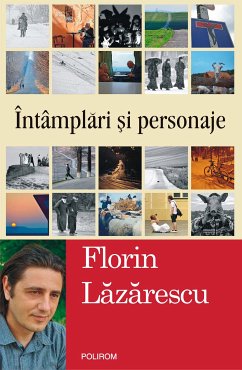 Întâmplări şi personaje (eBook, ePUB) - Lăzărescu, Florin