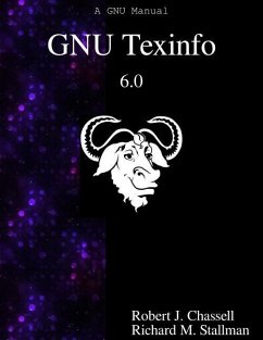 GNU Texinfo 6.0: The GNU Documentation Format - Stallman, Richard M.; Chassell, Robert J.