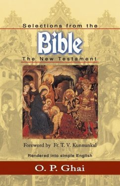 Selections from Bible: The New Testament - Ghai, O. P.