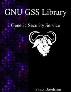 GNU GSS Library: Generic Security Service - Josefsson, Simon