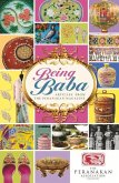 Being Baba: Articles from the Peranakan Magazine