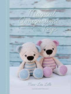 Magical Amigurumi Toys: 15 Sweet Crochet Projects - Lille, Mari-Liis