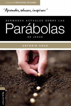 Sermones actuales sobre las parábolas de Jesús - Cruz, Antonio